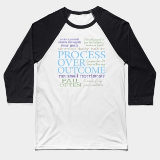 Process Over Outcome Motivational Quotes Personal Development Baseball T-Shirt